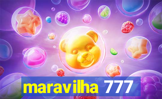 maravilha 777